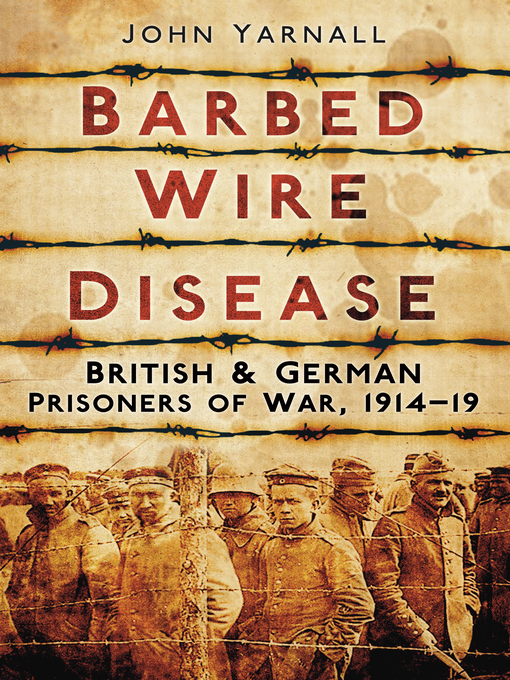 Title details for Barbed Wire Disease by John Yarnall - Available